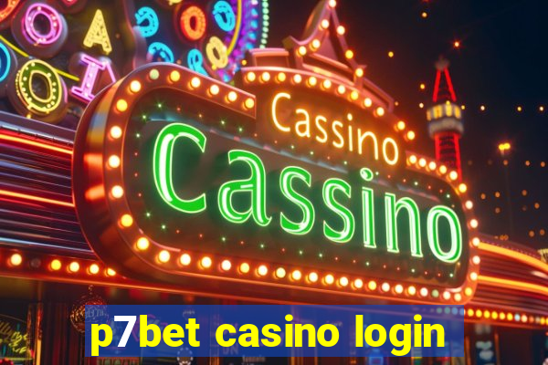 p7bet casino login